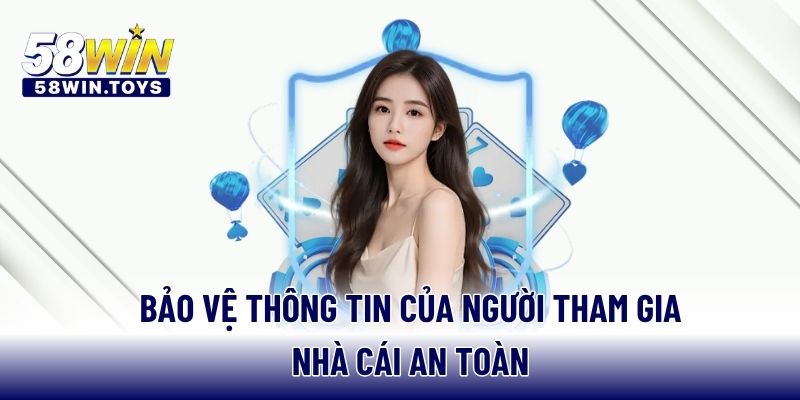Bảo vệ thông tin của người tham gia nhà cái an toàn