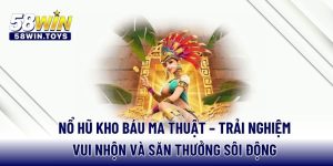 no-hu-kho-bau-ma-thuat-trai-nghiem-vui-nhon-va-san-thuong-soi-dong