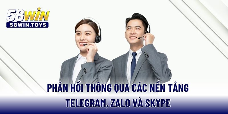Phản hồi thông qua các nền tảng Telegram, Zalo và Skype