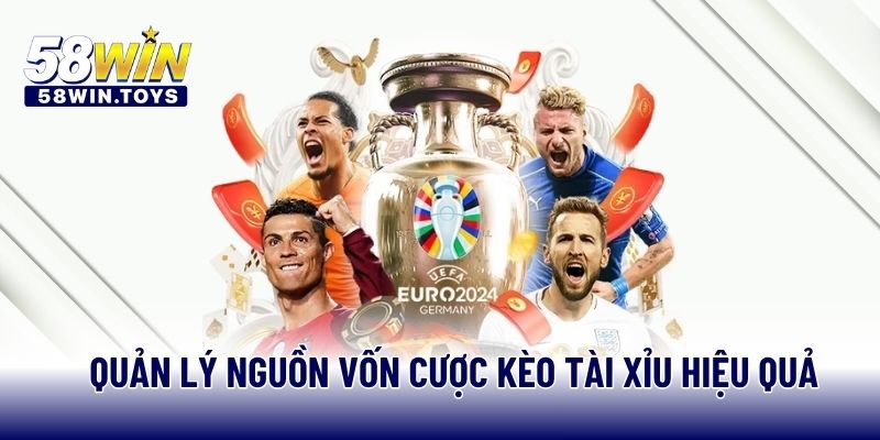 Quản lý nguồn vốn cược kèo tài xỉu hiệu quả