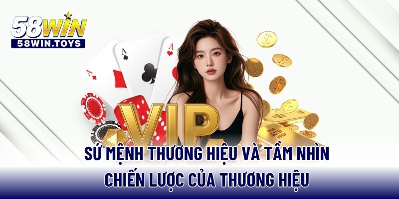 Sứ mệnh thương hiệu và tầm nhìn chiến lược của thương hiệu
